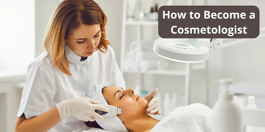 How to Become a Cosmetologist