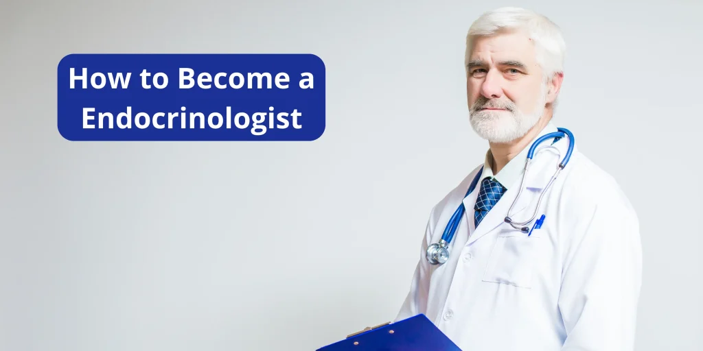 How to Become an Endocrinologist