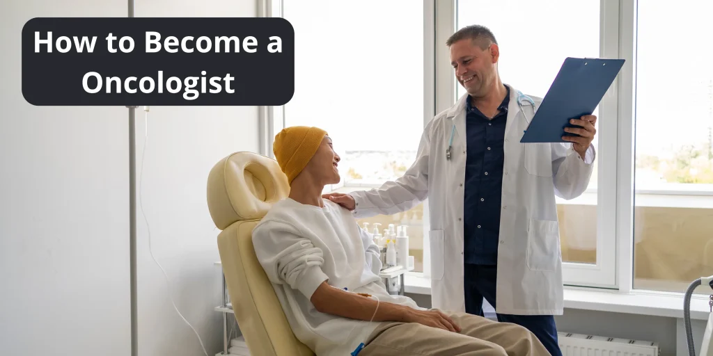 How to Become an Oncologist
