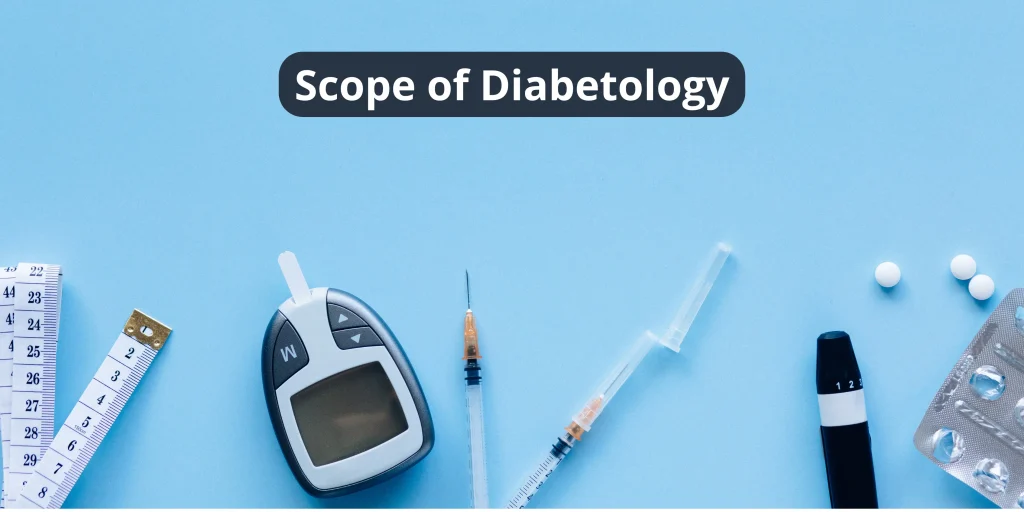 Scope of Diabetology